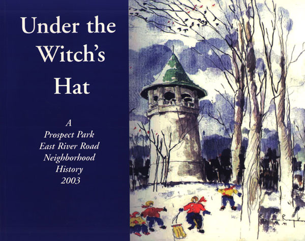 Under the Witch's Hat - A Prospect Park East River Road Neighborhood History 2003